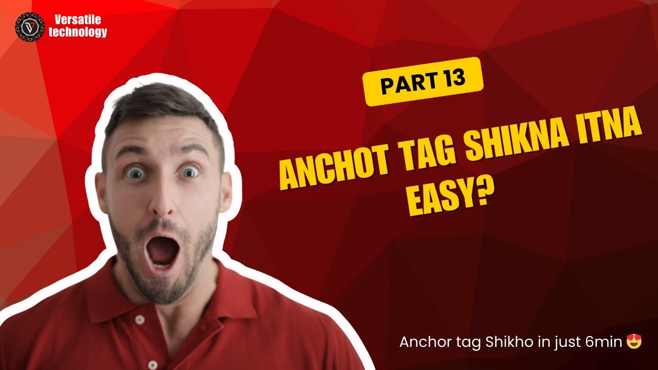 Chapter 13: Anchor Tag Explained | HTML Complete Course for Beginners