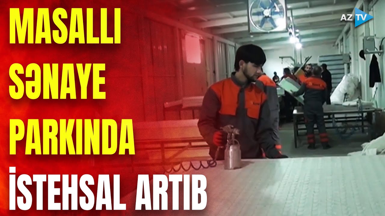 Masallı sənaye parkında istehsal görün nə qədər artıb: sahibkarlar danışdı