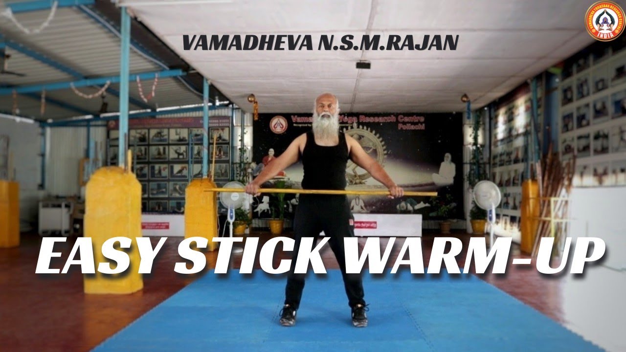 SILAMBAM | EASY STICK WARM-UP |VAMADHEVA N.S.M.RAJAN | VAMADHEVA YOGA |