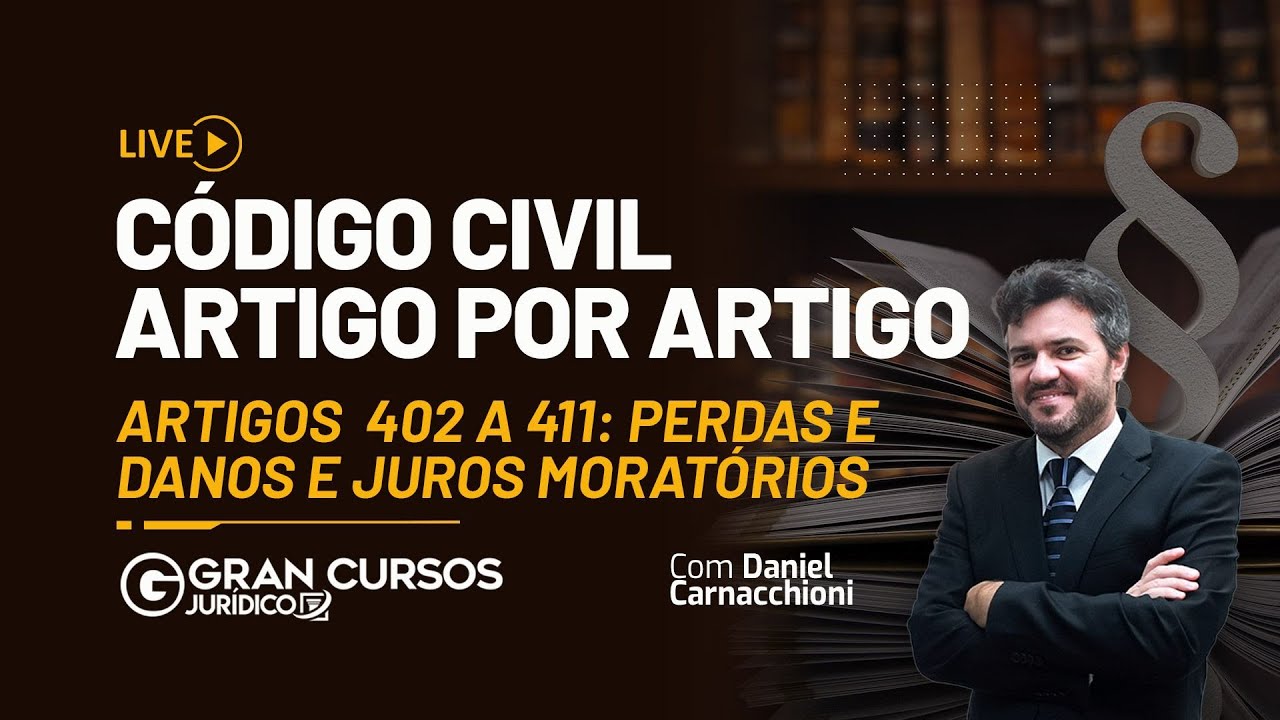 Código Civil artigo por artigo com Daniel Carnachioni