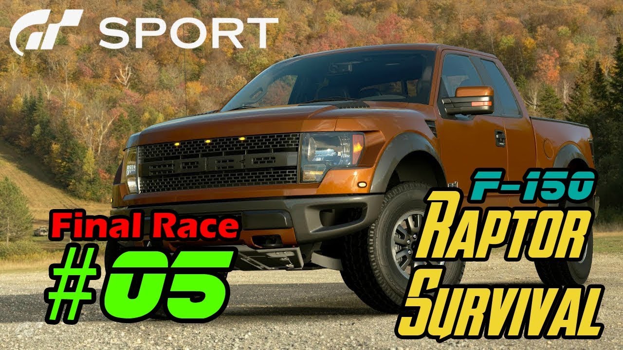Gran Turismo : Sport - F-150 Raptor Survival [ PS4 Gameplay #05 Final race ] - iBNGames