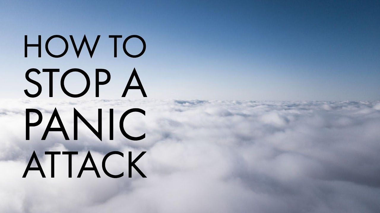 How to Stop a Panic Attack&ndash;NOW