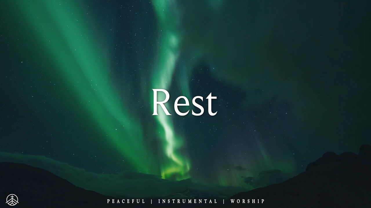 REST - Soaking Worship Instrumental | Prayer and Devotional