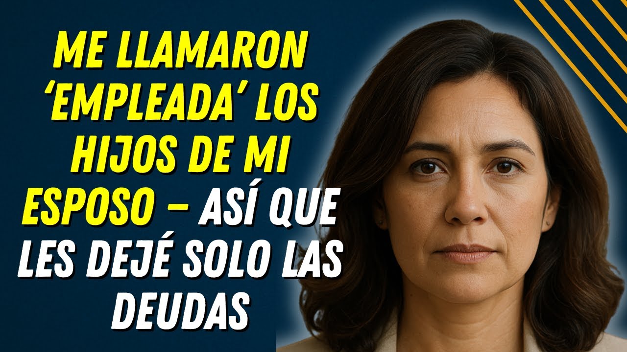 Me llamaron ‘empleada’ los hijos de mi esposo — así que les dejé solo las deudas