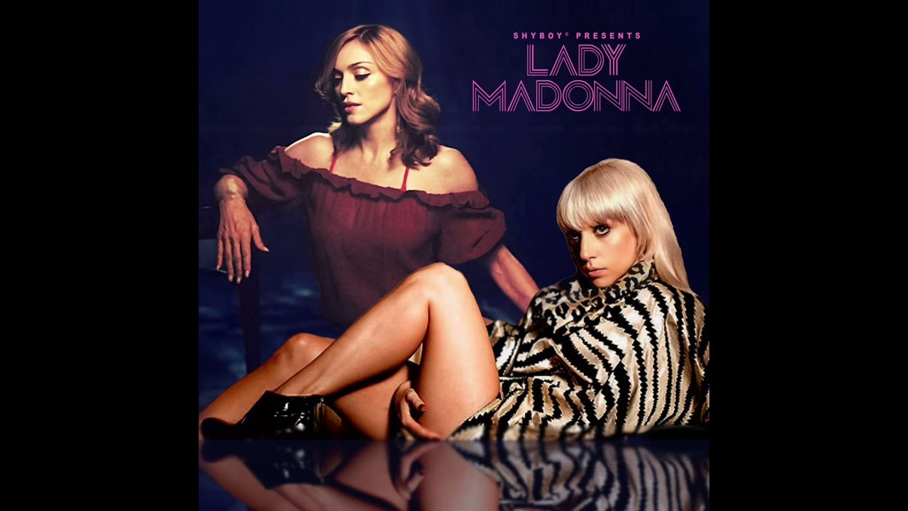 DJ ShyBoy - Get Bloody (Lady Gaga vs Madonna)