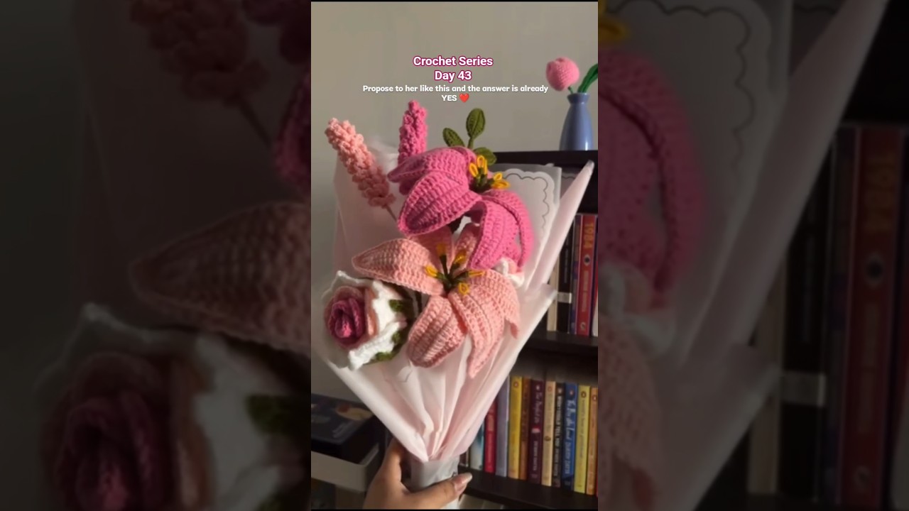 Crochet Series 🧶 Day 43 💌 Crochet Lily Bouquet 🌷💐#crochet #trendingshorts #crochetflowerbouquet