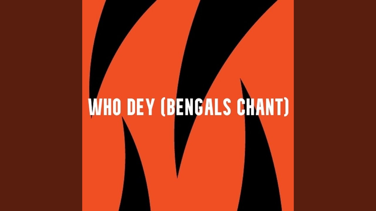 Who Dey (Bengals Chant)