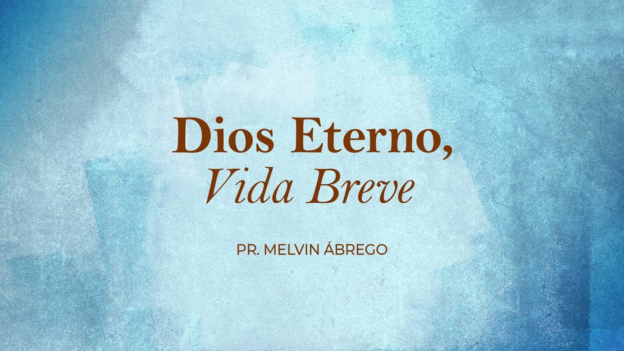 Dios eterno, vida breve (Salmo 90) | #FamiliaGSG