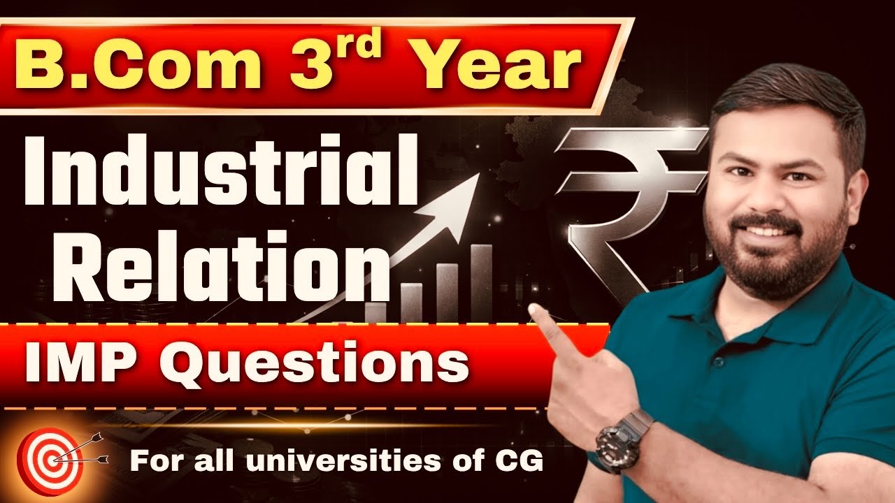 B.Com 3rd Year Industrial Relations | Important Questions 2026 | CG Universities