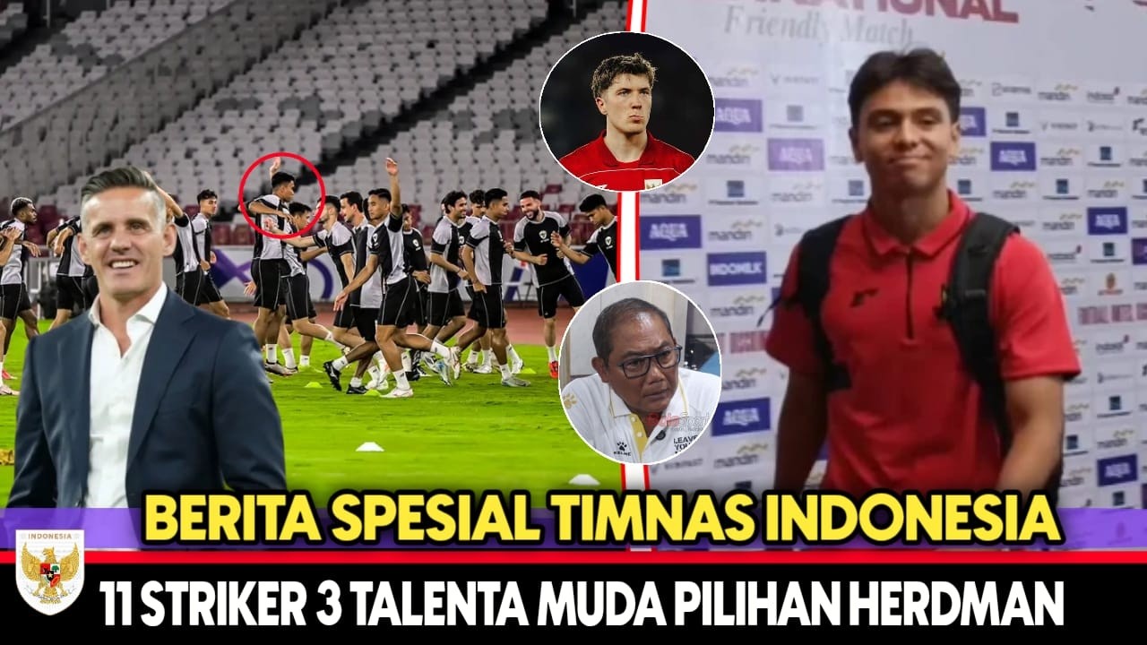 BEDAH 11 STRIKER & 3 TALENTA MUDA ! Timnas Era Herdman Siap Bikin Kejutan