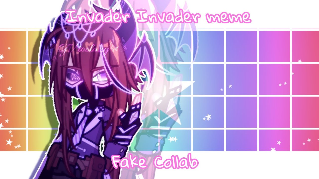 Invader invader meme || Fake Collab || GL2 || Read description or pinned comment first