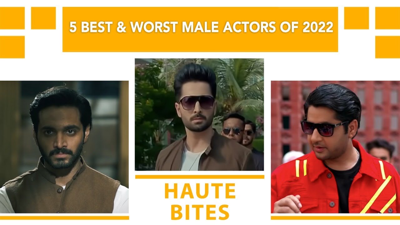 5 Best & Worst Actors of 2022 | Haute Bites
