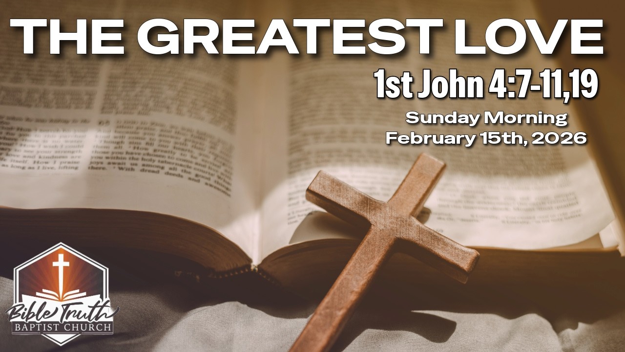 Sunday Morning - The Greatest Love (1st 4_7-11,19) - February 15th, 2026