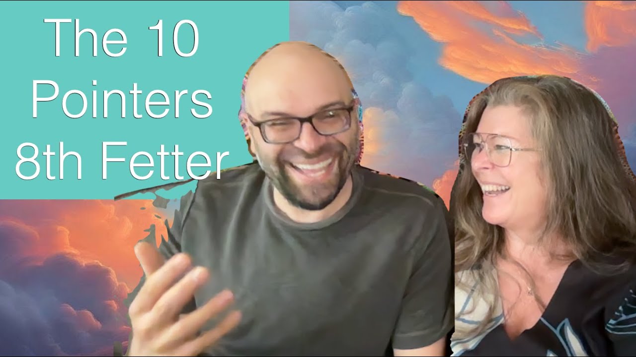 The 10 Pointers of the 8th Fetter - The Awakening Curriculum