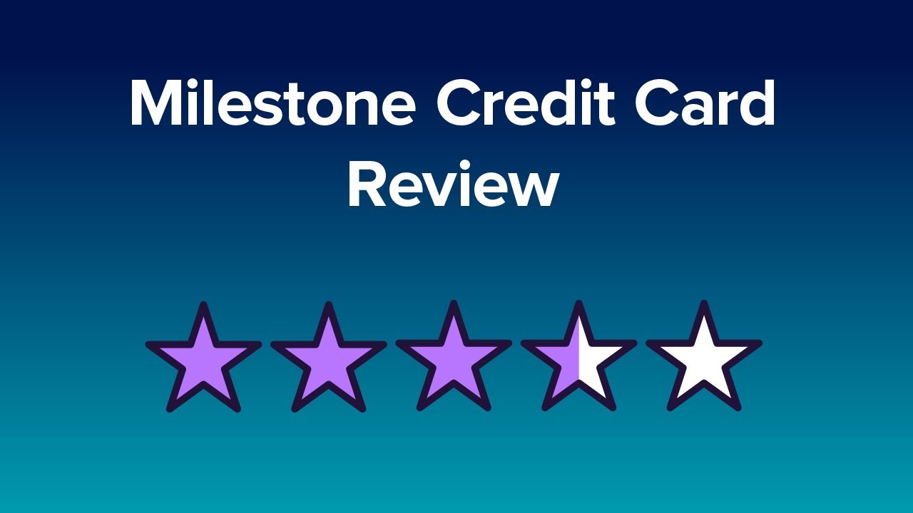 Milestone Credit Card Review