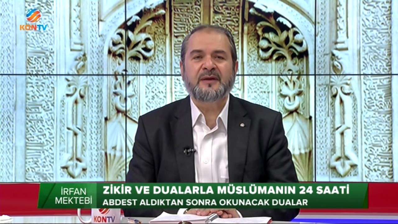 İRFAN MEKTEBİ - ZİKİR VE DUALARLA MÜSLÜMANIN 24 SAATİ - 04 MAYIS 2017