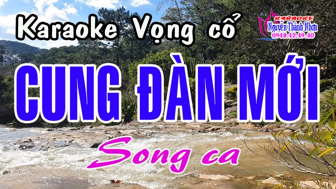 Karaoke vọng cổ CUNG Đ&Agrave;N MỚI - SONG CA [ Beat mới cực hay ]