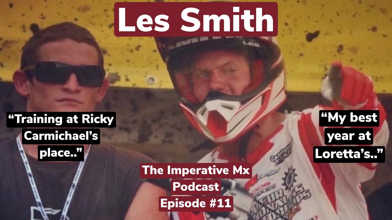 Les Smith speaks on training with Ricky Carmichael, pro SX/MX career, & mx racing past | IMXP Ep #11