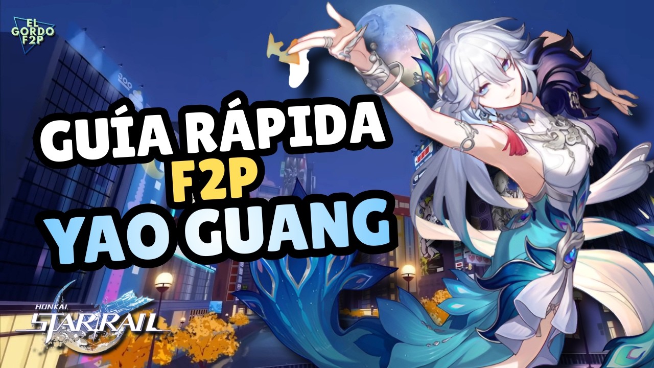 Gu&iacute;a R&aacute;pida F2P de Yao Guang | Mejores equipos y builds F2P | Honkai Star Rail
