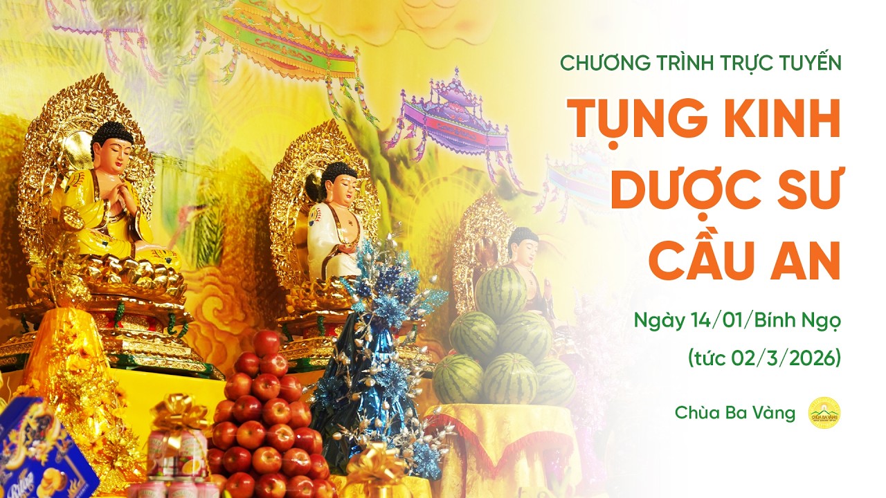 🔴 [TRỰC TIẾP] Ngày 6 - Tụng kinh Dược sư cầu an đầu năm | Ngày 14/01/Bính Ngọ