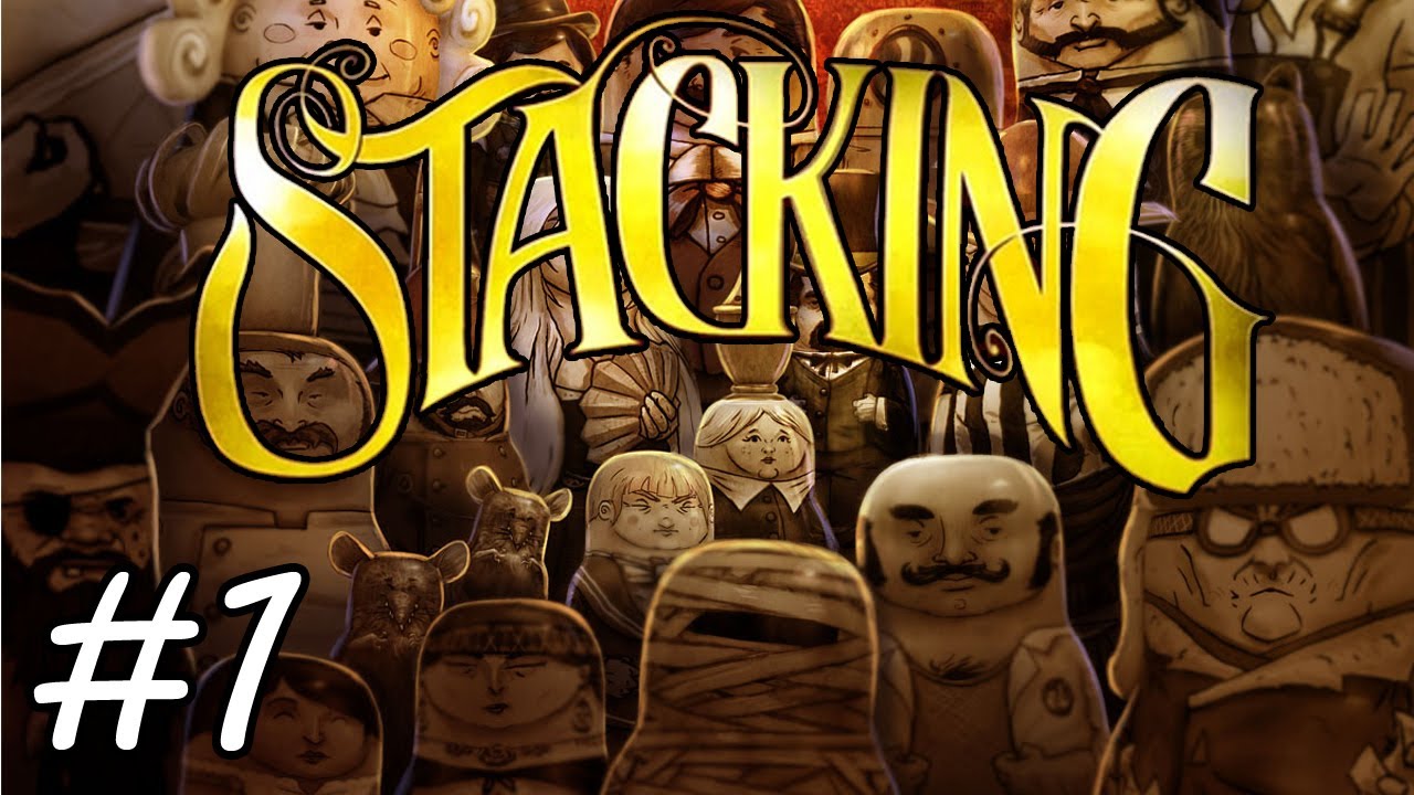 BYE FAM!: Stacking Let's Play: Part 1 | Walkthrough | Gameplay | Commentary [HD]