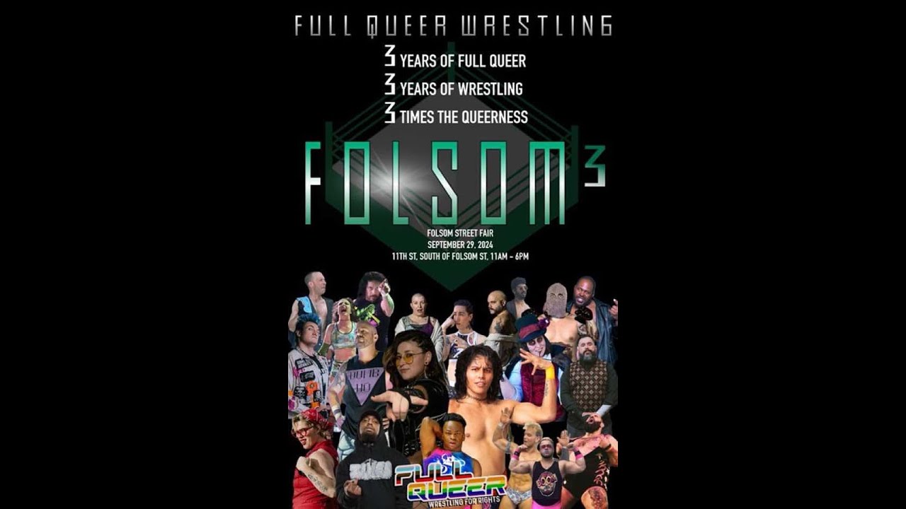 Full Queer Wrestling for Rights Presents FOLSOM III PT 2