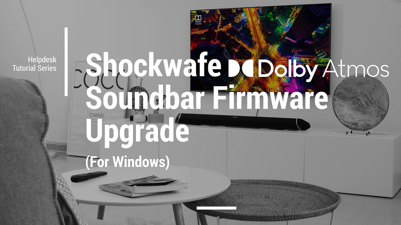 Shockwafe Dolby Atmos Soundbar Firmware Upgrade Tutorial (Windows OS only)