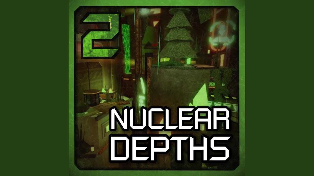 Nuclear Depths V4.4 (feat. vfxdraco)