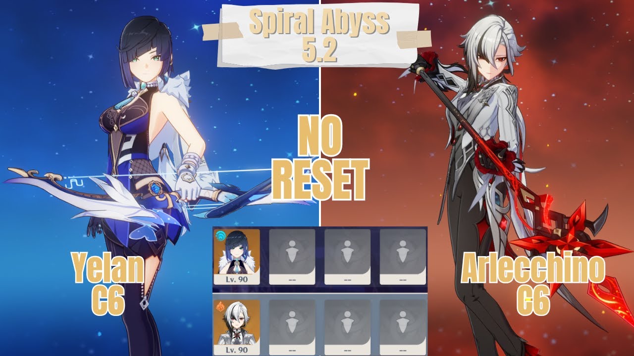 C6 Yelan & C6 Arlecchino Solo No Reset Spiral Abyss 5.2