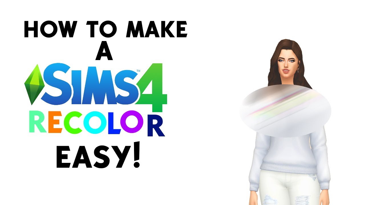 How To Make A Sims 4 Recolor - Tutorial
