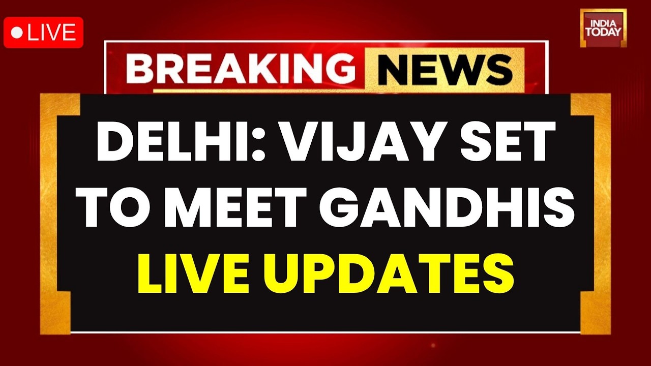 Vijay News LIVE: Tamil Nadu CM Vijay Arrives Delhi for Crucial Congress Talks | India Today LIVE