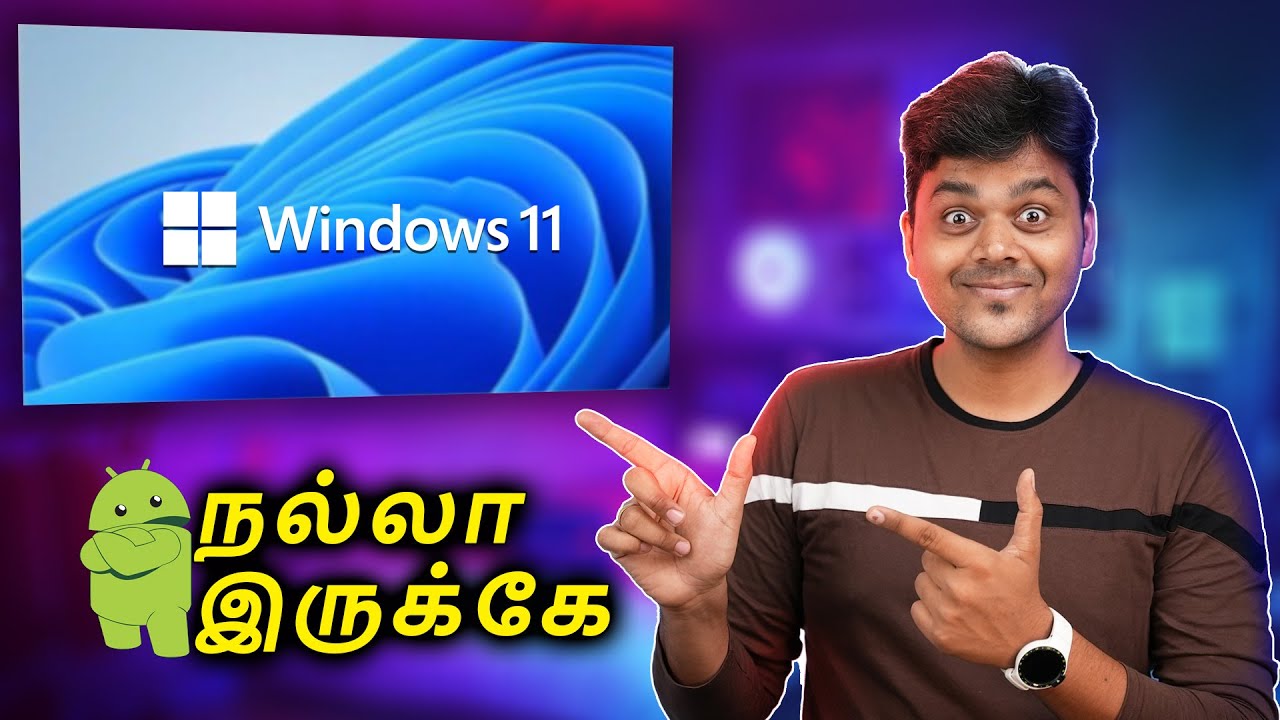 Windows 11 - இனி Android Apps-ஐ Easy-யா Use பண்ணலாம் | Tamil Tech