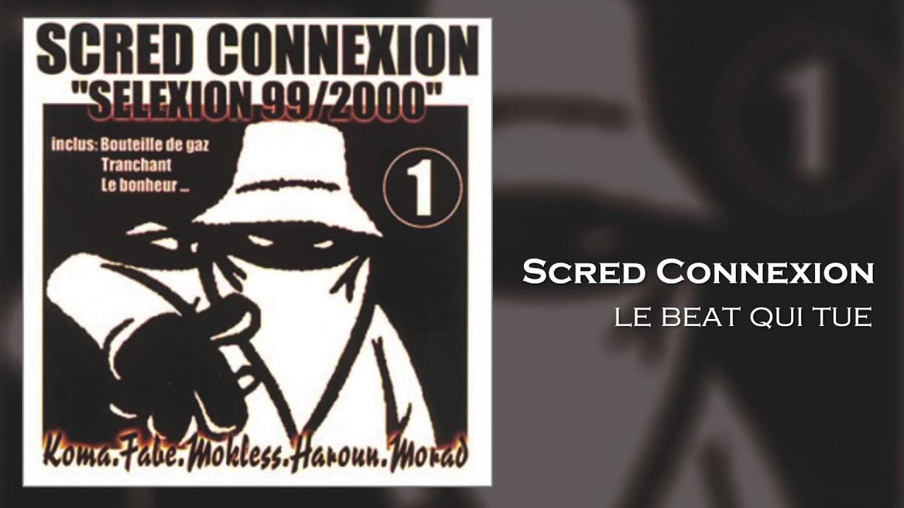 Scred Connexion - Le Beat qui Tue (Son Officiel)
