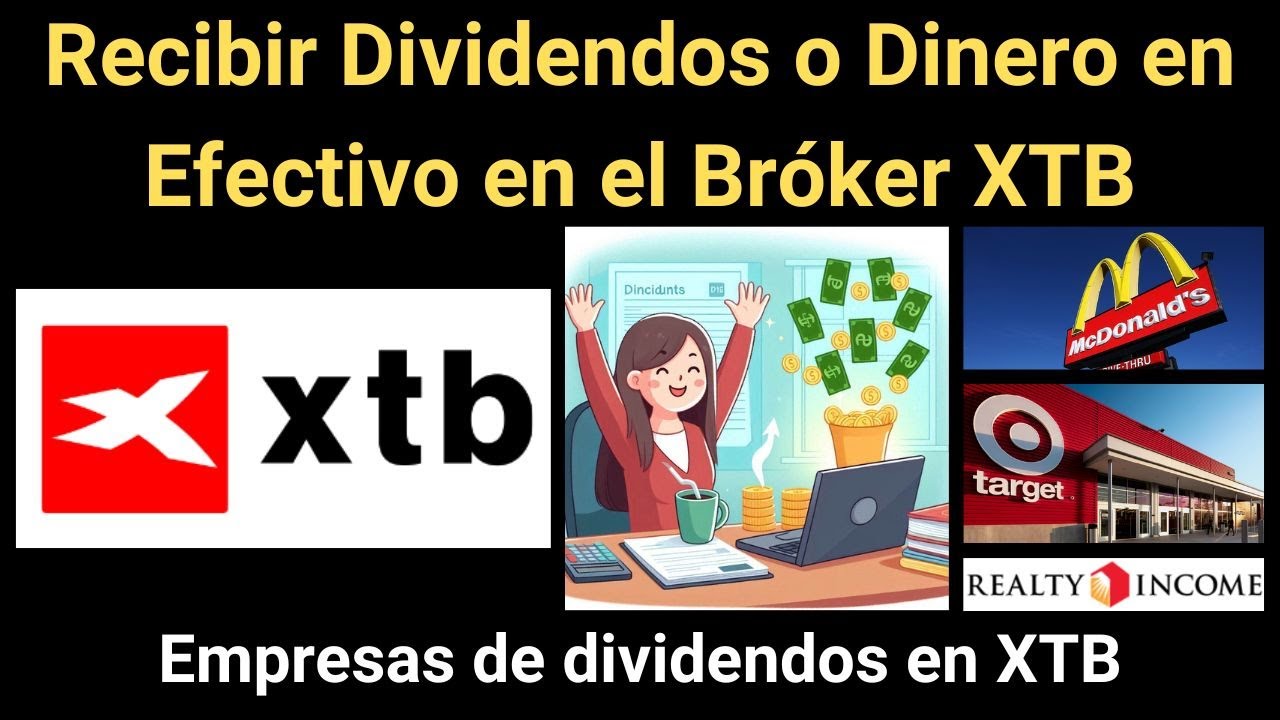Recibir Dividendos o Dinero en Efectivo en el Br&oacute;ker XTB &iquest;C&oacute;mo invertir en empresas de dividendos?