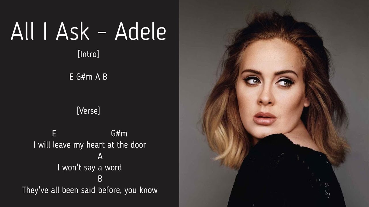 All I Ask  - Adele Song Chord and Lyric