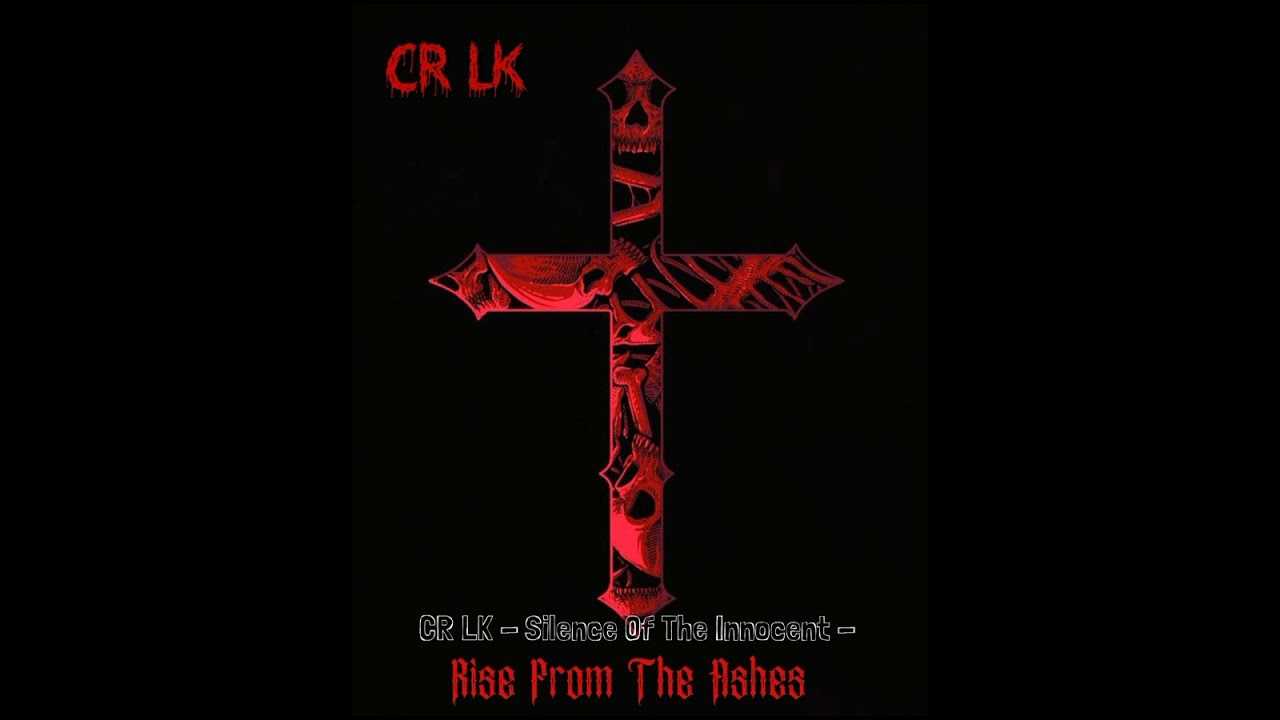 CR LK - Silence Of The Innocent -