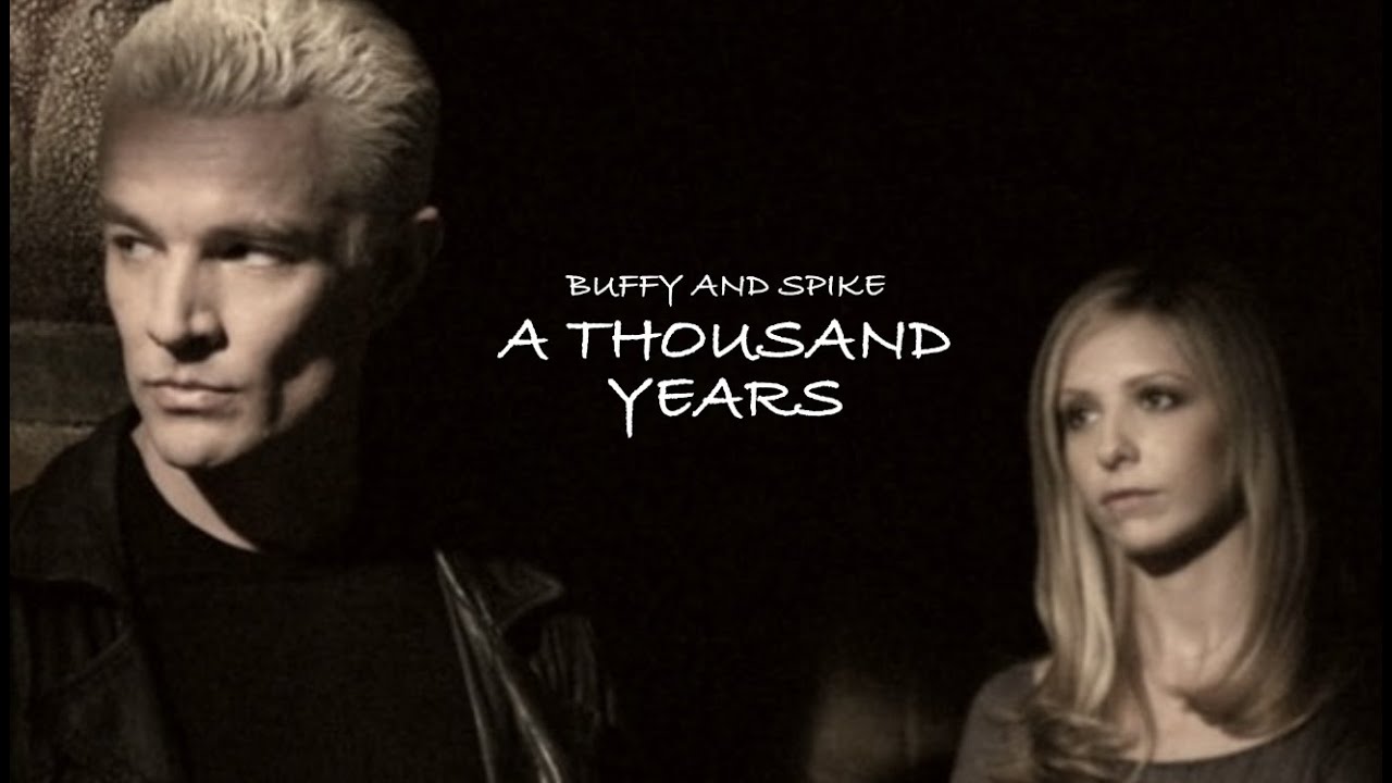 Buffy and spike |a thousand years