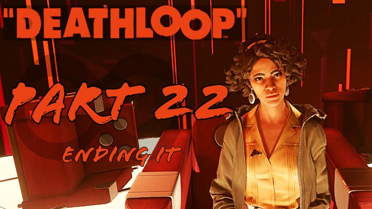 Ending It | Deathloop Game Guide | Part 22 | (Good Ending)