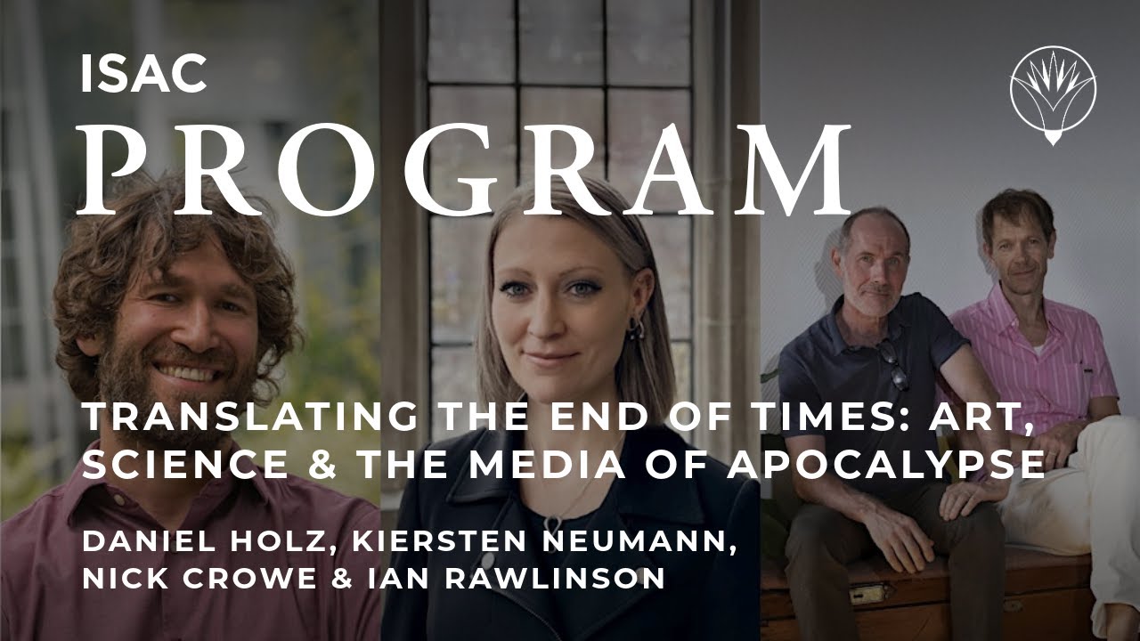 Translating the End of Times: Art, Science & the Media of Apocalypse