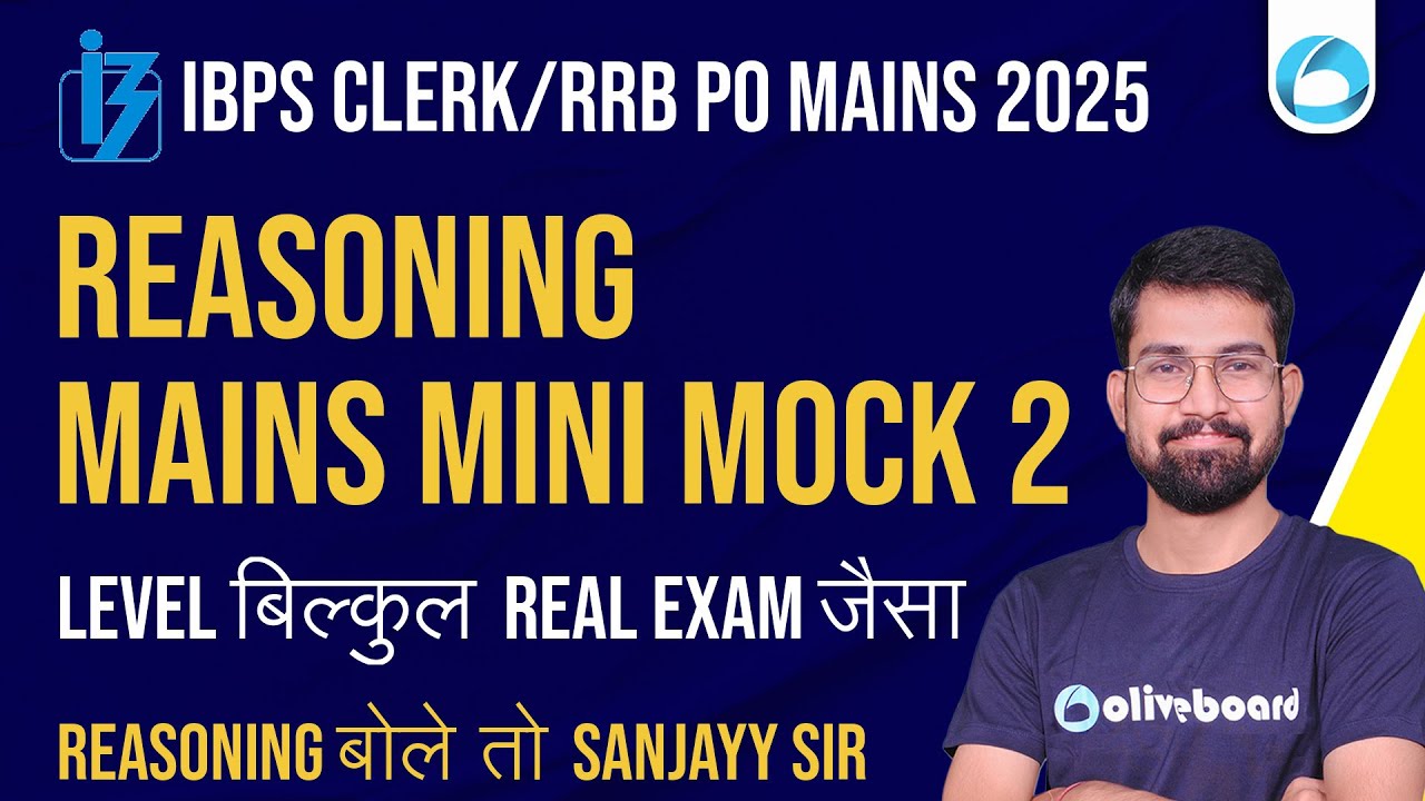 IBPS Clerk/RRB PO Mains Reasoning 2025 | Mains Mini Mock Test 2 | Real Exam Level | By Sanjay Sir