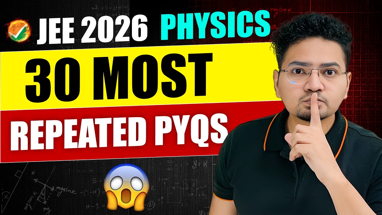 🔥30 Most Repeated Physics PYQs for JEE 2026 | Complete Physics Analysis | Abdul Sir