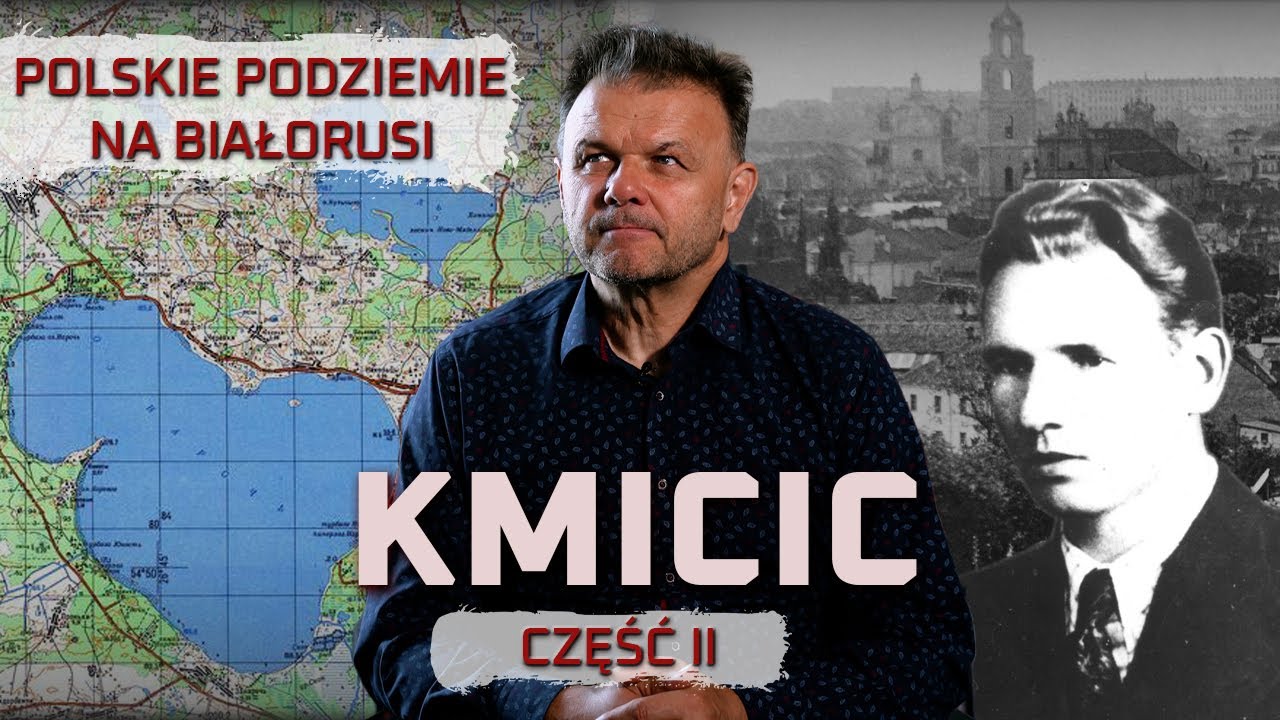 Antoni Burzyński „KMICIC”. Część II. Polskie Podziemie na Białorusi.
