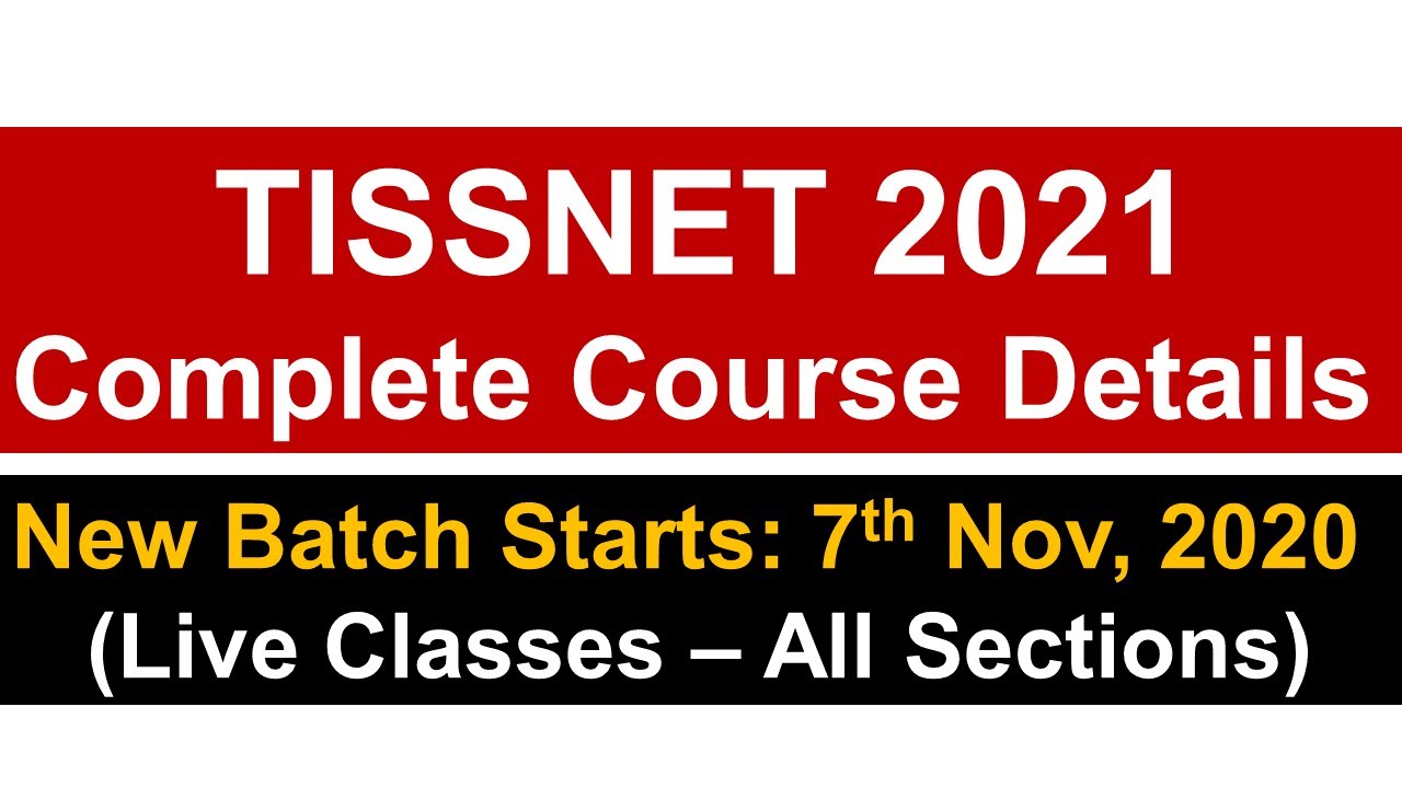TISSNET 2021 Complete Course (With Live Classes) || New Batch Starts, 7th Nov, 2020 || Must Watch