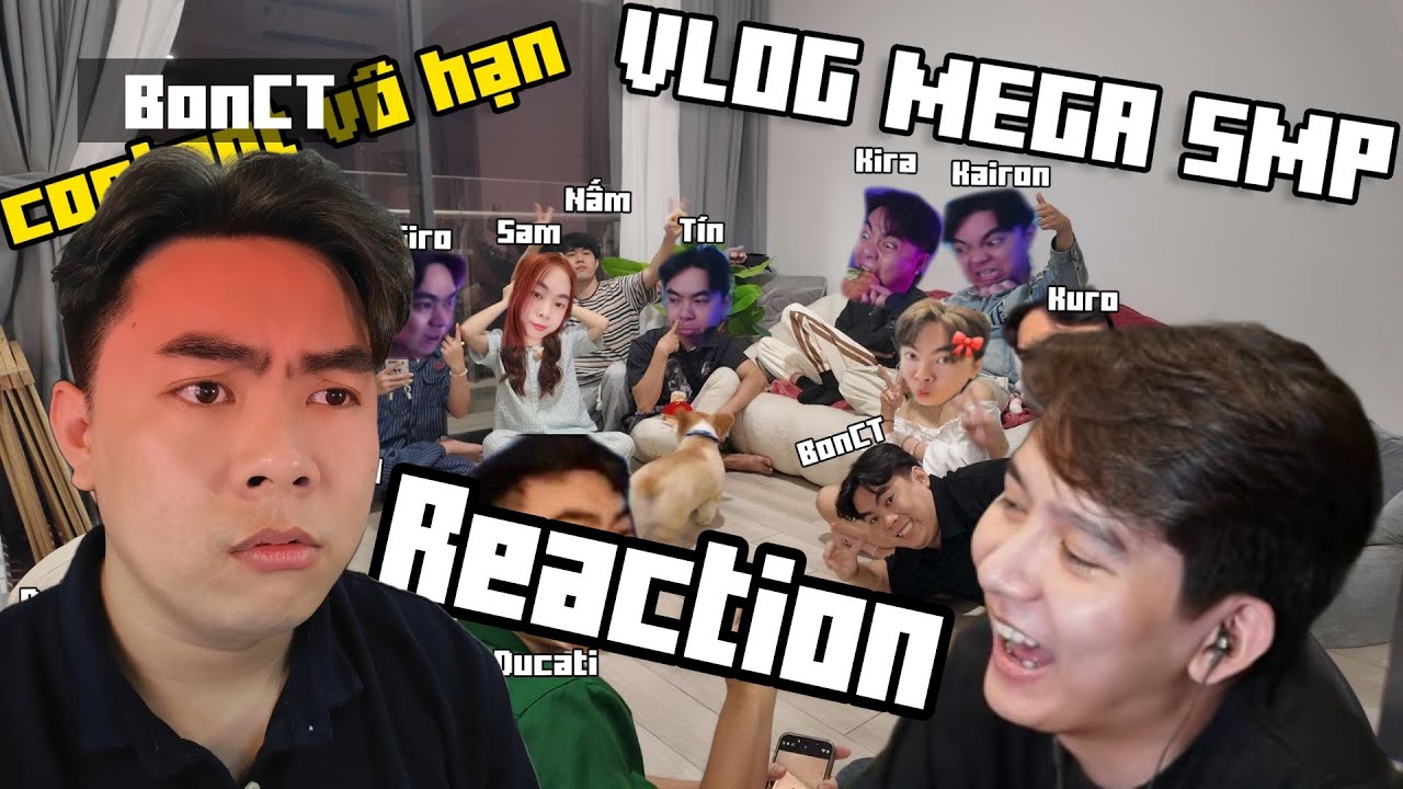 BON GIẬN TÍM NGƯỜI KHI REACTION T GAMING REACTION VLOG SHOW MẶT KIRA VÀ ANH EM MEGA SMP OFFLINE 2025
