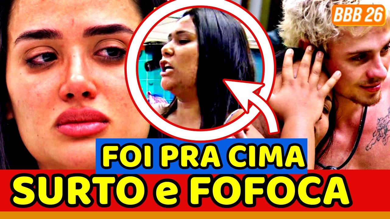 🤯💥BBB26 Jordana SURTA, Juliano FAZ FOFOCA ERRADA, Chayane VAI PRA CIMA e DÁ TUDO ERRDO; BRIGA E CAOS