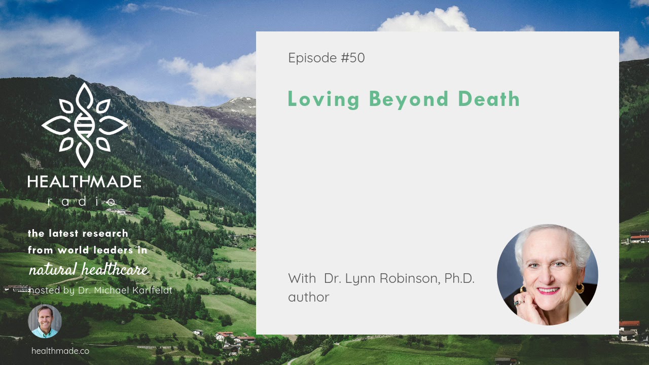 Loving Beyond Death with Dr. Robinson