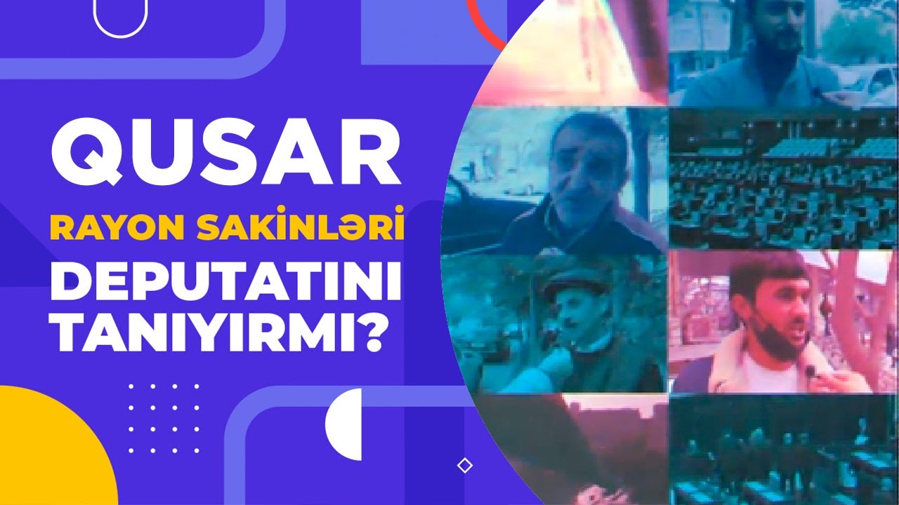 Qusar rayon sakinləri deputatını tanıyırmı?