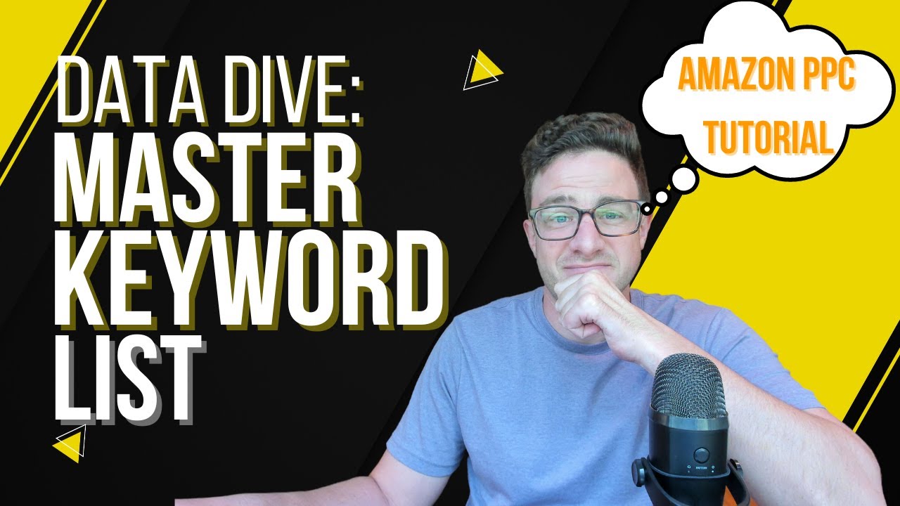 Data Dive Tool: How To Build a Master Keyword List Amazon PPC Tutorial