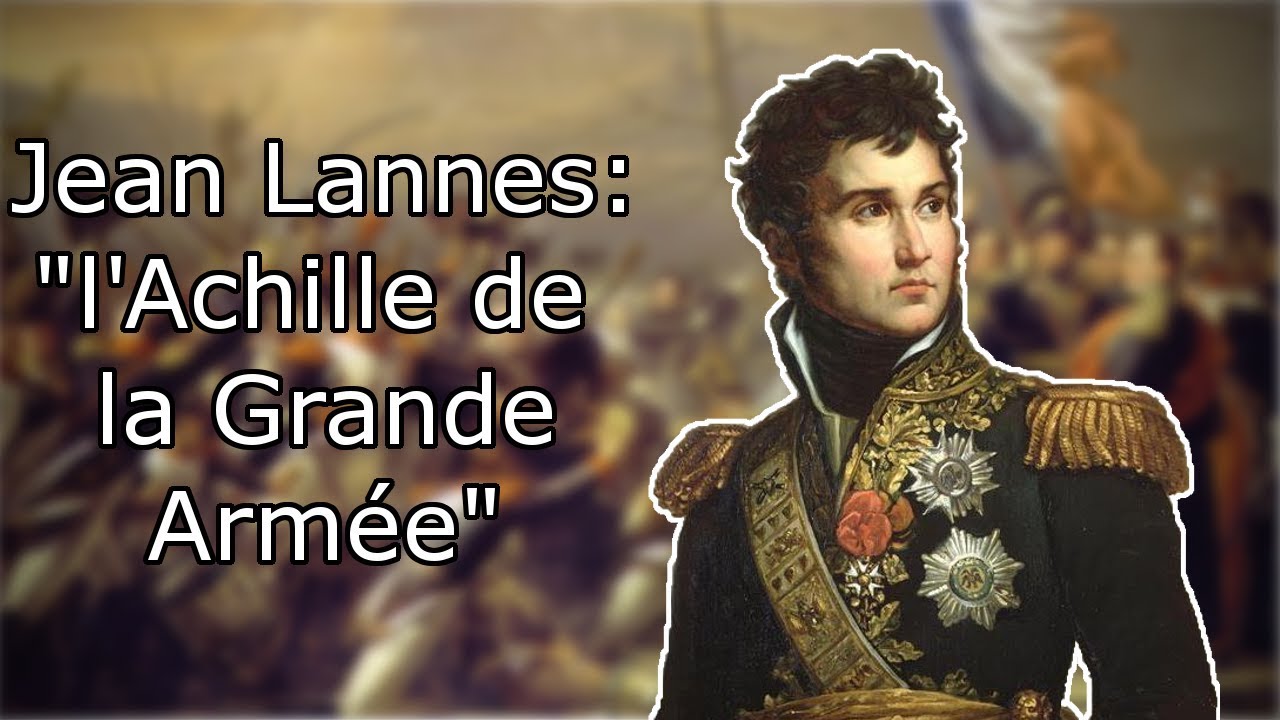 Jean Lannes, L'Achille de la Grande Arm&eacute;e