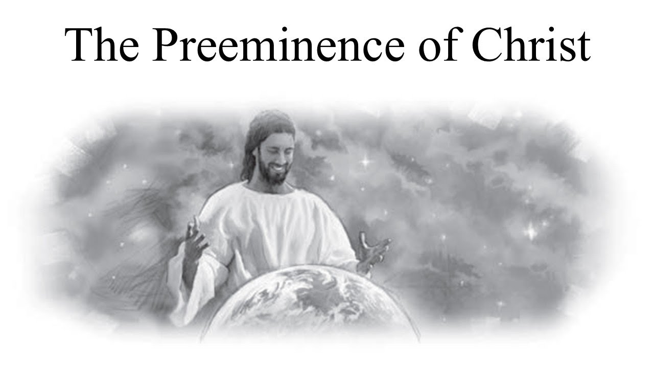 The Preeminence of Christ | Bible Study - Sabbath School